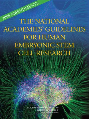cover image of 2008 Amendments to the National Academies' Guidelines for Human Embryonic Stem Cell Research